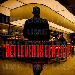 Het Leven Is Een Trip - Josylvio, Lijpe