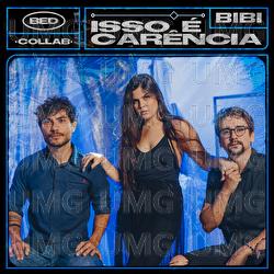 Isso É Carência - Bruninho & Davi, Bibi