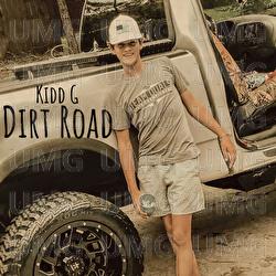 Dirt Road - Kidd G