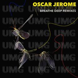 Breathe Deep Remixes - Oscar Jerome