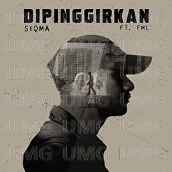 Dipinggirkan - Siqma, FML