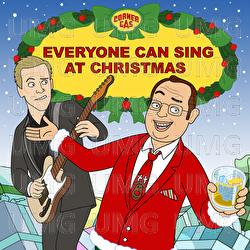Everyone Can Sing At Christmas (Corner Gas Holiday Song) - Brent Butt, Craig Northey