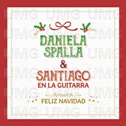 Feliz Navidad - Daniela Spalla, Santiago En La Guitarra