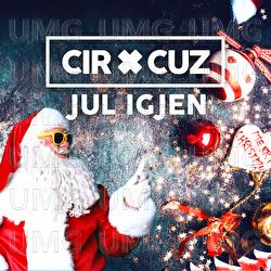 Jul igjen - Cir.Cuz