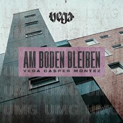 Am Boden bleiben - Vega, Casper, Montez