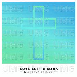 Love Left A Mark