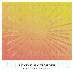 Revive My Wonder - Ascent Project
