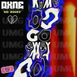 Go Away - DXNE