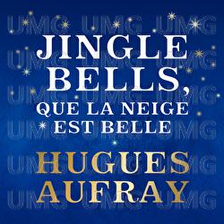 Jingle Bells, que la neige est belle - Hugues Aufray