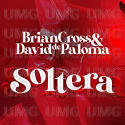 Soltera - Brian Cross, David De Paloma