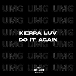 Do It Again - Kierra Luv