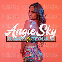 Guaro Y Tequila - Angie Sky