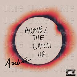 alone / the catch up