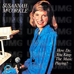 How Do You Keep The Music Playing? - Susannah McCorkle