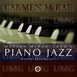 Marian McPartland's Piano Jazz Radio Broadcast With Carmen McRae - Carmen McRae