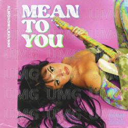 Mean To You - Almondmilkhunni