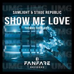 Show Me Love - Samlight, Stage Republic