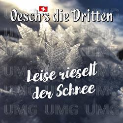 Leise rieselt der Schnee - Oesch's die Dritten