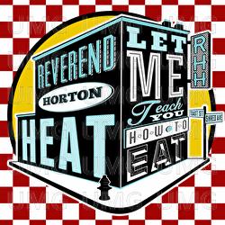 Let Me Teach You How To Eat - Reverend Horton Heat
