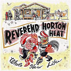 Whole New Life - Reverend Horton Heat