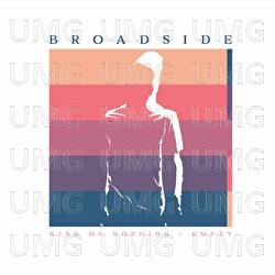 King Of Nothing / Empty - Broadside