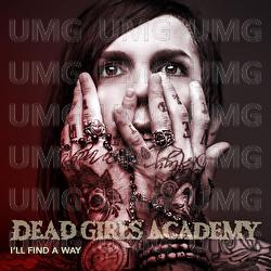I'll Find A Way - Dead Girls Academy