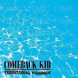 Territorial Pissings - Comeback Kid