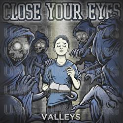 Valleys - Close Your Eyes