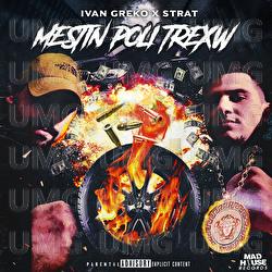 Mestin Poli Trexw - Ivan Greko, Strat