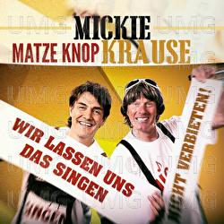 Wir lassen uns das singen nicht verbieten - Mickie Krause, Matze Knop