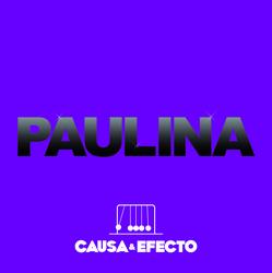 Causa Y Efecto - Paulina Rubio