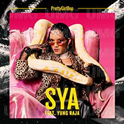 PrettyGirlBop - SYA, Yung Raja