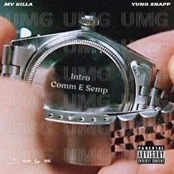 INTRO / COMM E SEMP - MV Killa, Yung Snapp