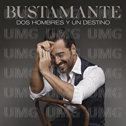 Dos Hombres Y Un Destino - Bustamante