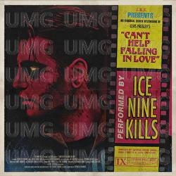 Can't Help Falling In Love - Ice Nine Kills