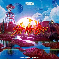 SET ME OFF - Kaleena Zanders