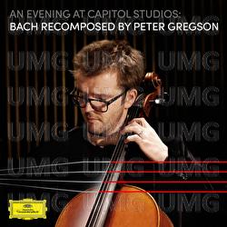 An Evening at Capitol Studios: Bach Recomposed - Peter Gregson