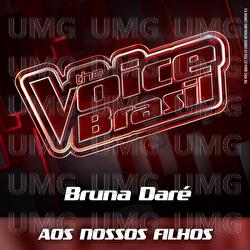 Aos Nossos Filhos - Bruna Dar&eacute;