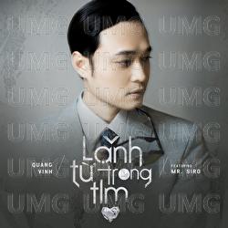Lanh Tu Trong Tim - Quang Vinh, Mr Siro