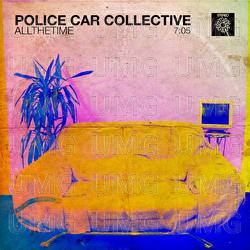 ALLTHETIME - POLICE CAR COLLECTIVE