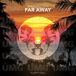 Far Away - Baked Brothers