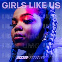 Girls Like Us - Zoe Wees