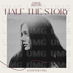Half The Story (Chapter One) - Emelie Hollow