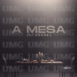 A Mesa - Eli Soares