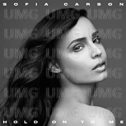 Hold On To Me - Sofia Carson