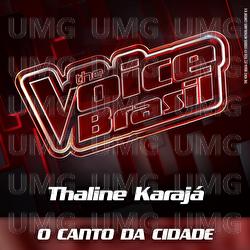 O Canto Da Cidade - Thaline Karaj&aacute;