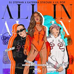 All In - DJ Stephan, Katerina Stikoudi, Lil PoP