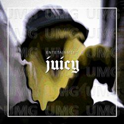 Juicy - Entetainment