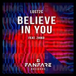 Believe In You - Lost2C, ZHIKO
