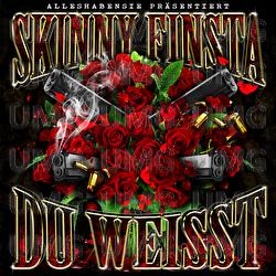 Du weisst - Skinny Finsta